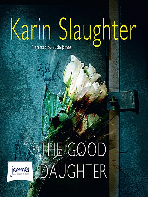 Title details for The Good Daughter by Karin Slaughter - Wait list